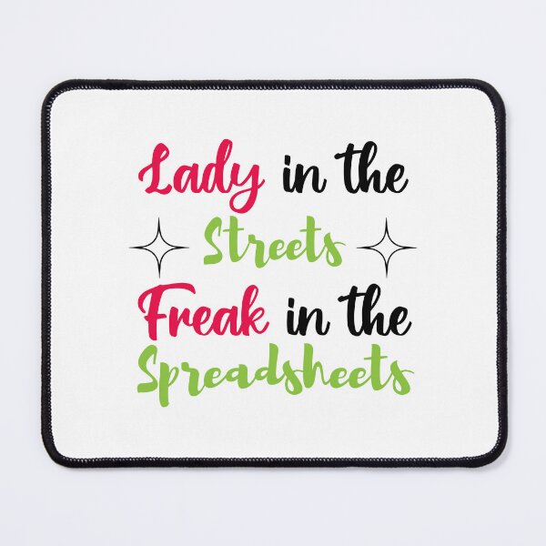Item preview, Lady in the streets Freak in the spreadsheets, Funny Accountant women gift, Tax season Meme, Auditor Mug, Bookkeeper T-shirt designed and sold by Eddyed.
