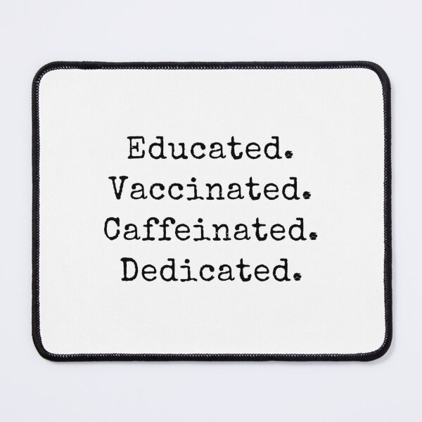 Item preview, Back to School - Educated Vaccinated Caffeinated Dedicated - Gifts for Teachers designed and sold by DesignByLeo.