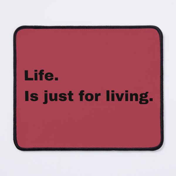 Item preview, Life is just for living. designed and sold by Giographix.