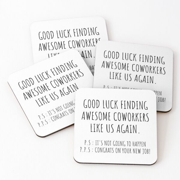 Item preview, Good luck finding coworkers awsome like us again designed and sold by jelgavia.