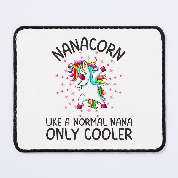 Item preview, Nanacorn like a normal nana only cooler, Funny Gifts For Nana's who like dabbing unicorns and being awesome designed and sold by Auntieck.
