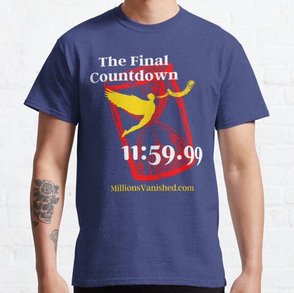 The Final Countdown - Christian  Classic T-Shirt