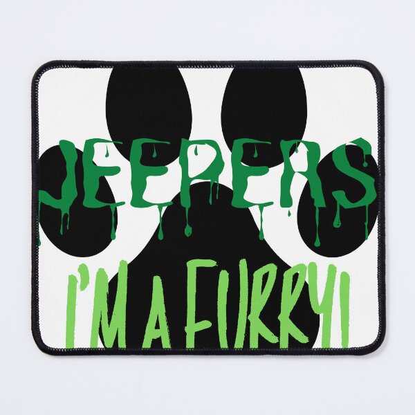 Item preview, Jeepers I'm a Furry! Graphic - Green designed and sold by DaddyKoti.