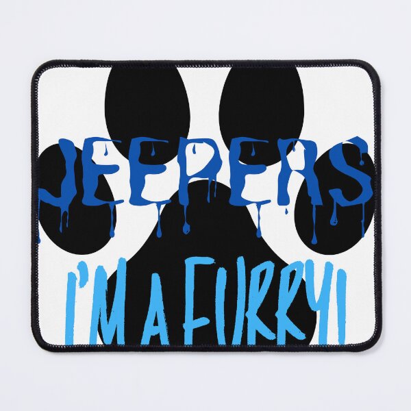 Item preview, Jeepers I'm a Furry! Graphic - Blue designed and sold by DaddyKoti.