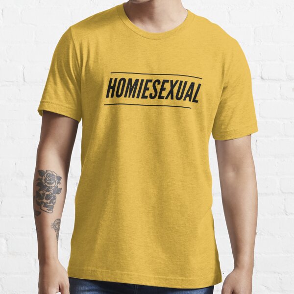 Homiesexual It's Not Sus He's The Homie Funny Meme T Shirt – Meme Mafia