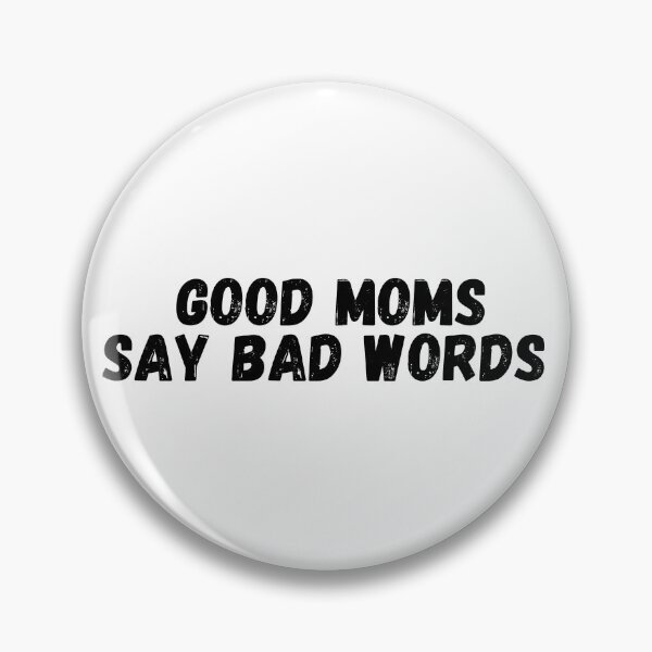 Item preview, Good Moms Say Bad Words Women Funny Graphic designed and sold by EyanShop.