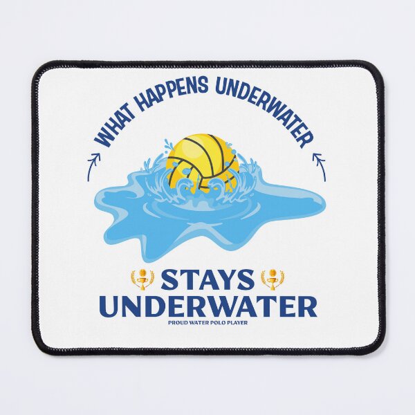 Item preview, Water Polo What Happens Underwater Stays Underwater Funny Water Polo Sport designed and sold by Creativy.