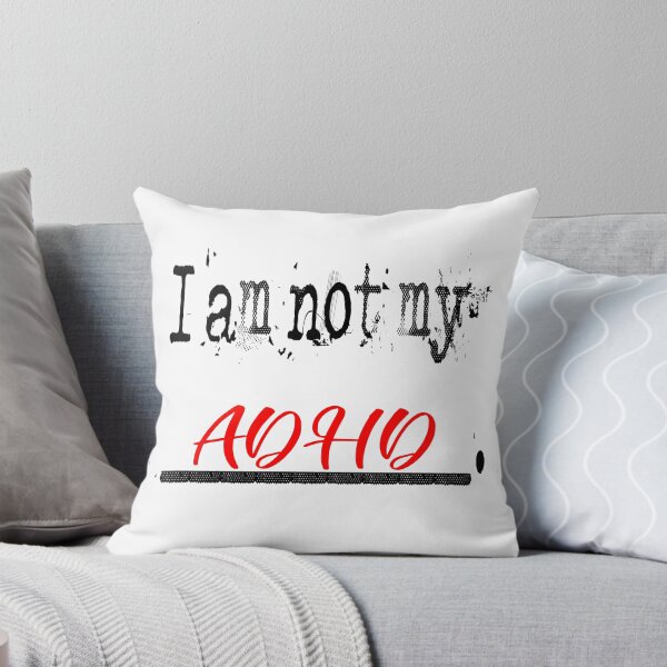 Item preview, I am not my ADHD designed and sold by Clistro.