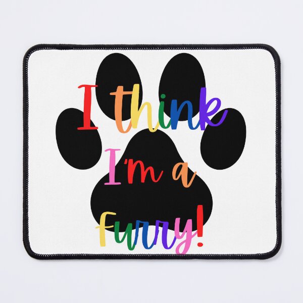 Item preview, I Think I'm a Furry! Graphic - Gay/Rainbow designed and sold by DaddyKoti.