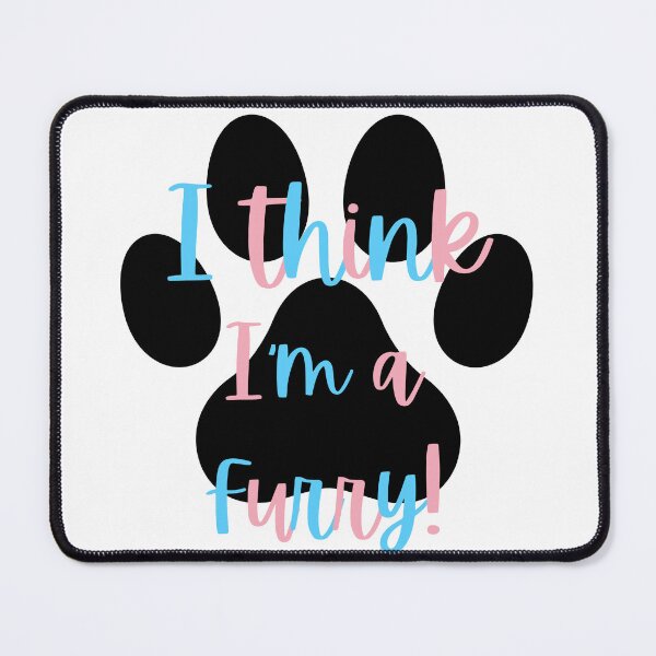 Item preview, I Think I'm a Furry! Graphic - Trans Colors designed and sold by DaddyKoti.