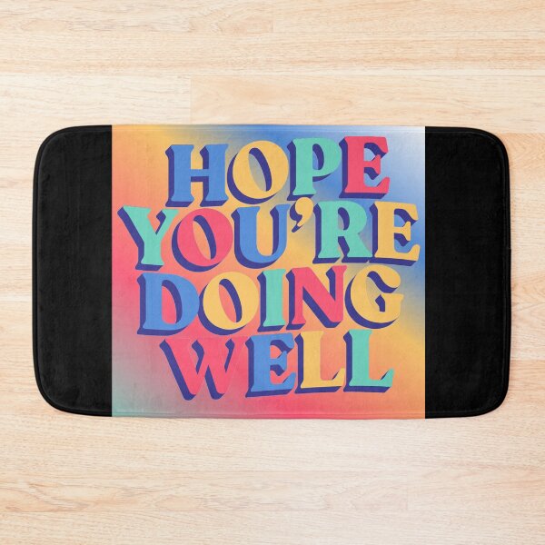 Item preview, Hope You're Doing Well designed and sold by Mental-Progress.