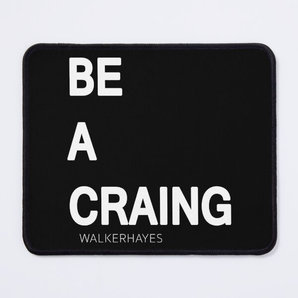 Item preview, Walker Hayes Merch Be a Craig designed and sold by Rainko.