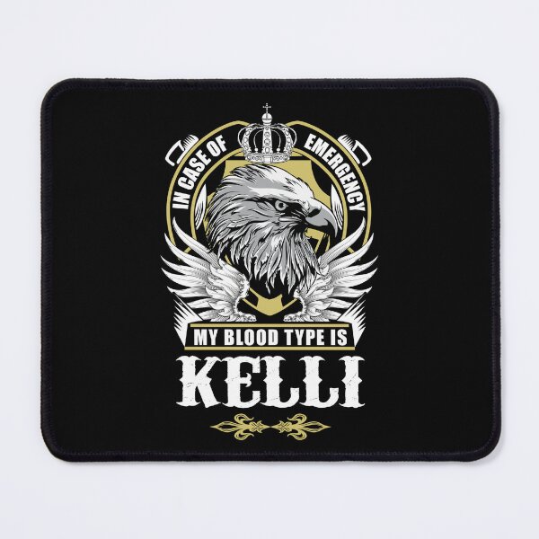 Item preview, Kelli Name T Shirt - In Case Of Emergency My Blood Type Is Kelli  Gift Item Tee designed and sold by nauglesamatha.