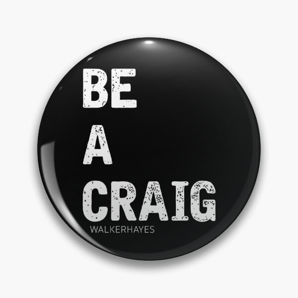 Item preview, Walker Hayes Merch Be a Craig designed and sold by Rainko.