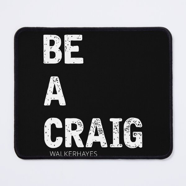 Item preview, Walker Hayes Merch Be a Craig designed and sold by Rainko.