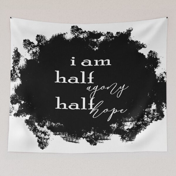 Item preview, I am half agony half hope designed and sold by Clistro.