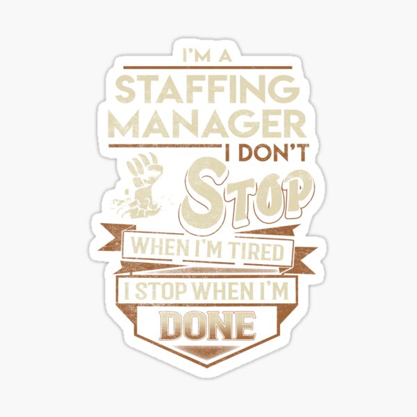 Item preview, Staffing Manager T Shirt - I Stop When Done Job Gift Item Tee designed and sold by paneczkopat.