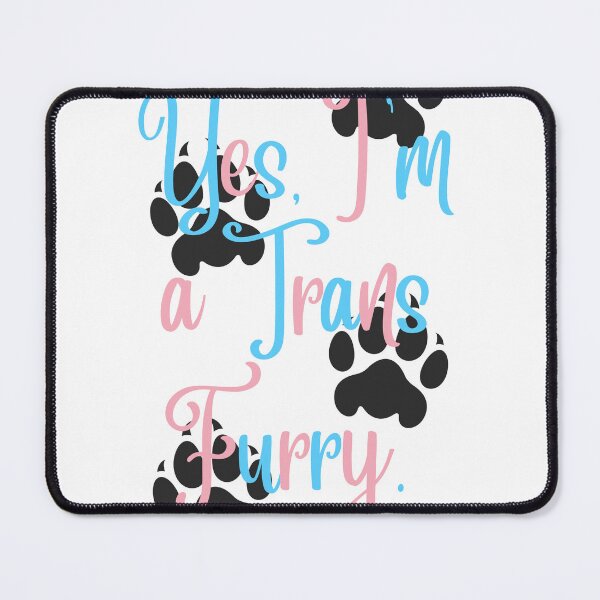 Item preview, Yes I'm a Trans Furry. Graphic - Trans Colors designed and sold by DaddyKoti.