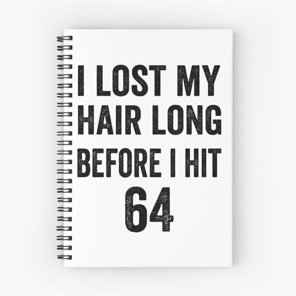 Item preview, I lost my hair long before I hit 64 designed and sold by TJHstudio.