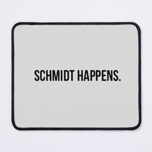 Item preview, Schmidt Happens Quote | New Girl Inspired | Sticker DIY cosplay fandom | Heckinfarout designed and sold by Two Otters Co.