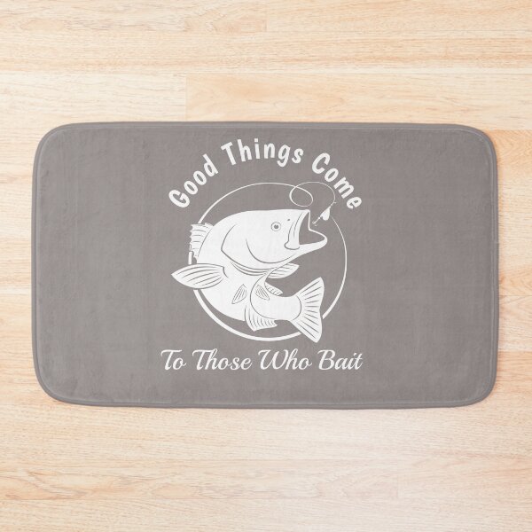 Item preview, Good Things Come To Those Who Bait Fishing Design designed and sold by Angela Mello.