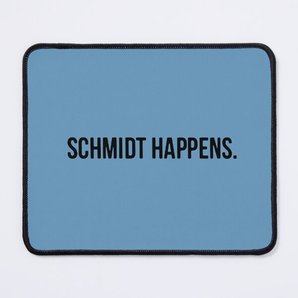 Item preview, Schmidt Happens Quote | New Girl Inspired | Sticker DIY cosplay fandom | Heckinfarout designed and sold by Two Otters Co.