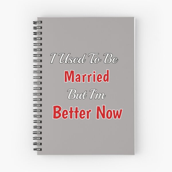 Item preview, I Used To Be Married But I'm Better Now Design designed and sold by Angela Mello.