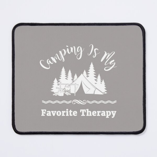 Item preview, Camping Is My Favorite Therapy Design designed and sold by Angela Mello.