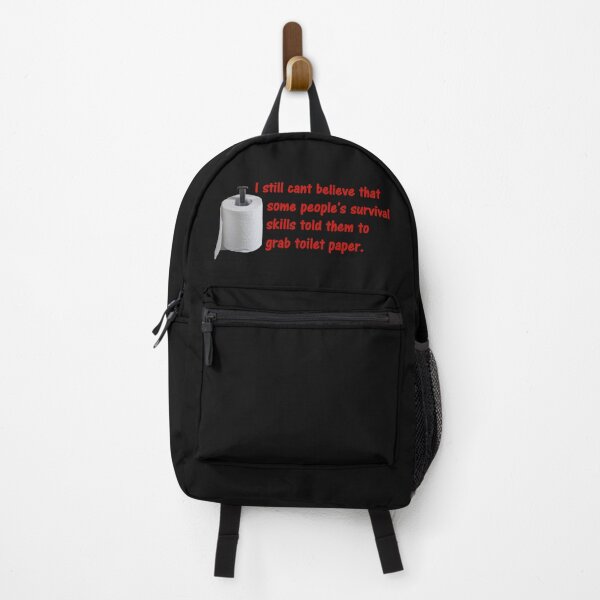 Item preview, I still cant believe that some people's survival skills told them to grab toilet paper. designed and sold by DistinguishedMe.