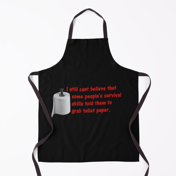 Item preview, I still cant believe that some people's survival skills told them to grab toilet paper. designed and sold by DistinguishedMe.
