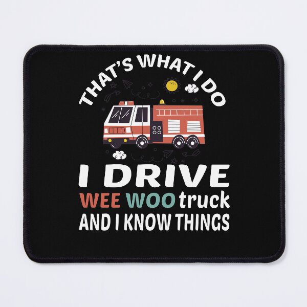 Item preview, I Drive A Wee Woo Car Funny Fireman Truck Driver Wee woo driver funny firefighting, funny firefighter gifts for him, first responder Squad, Cute Fire truck designed and sold by The Pawsome Studio.