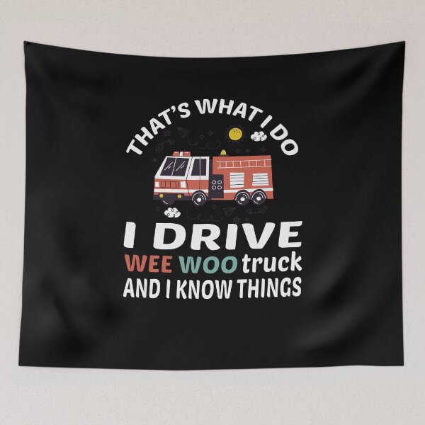 Item preview, I Drive A Wee Woo Car Funny Fireman Truck Driver Wee woo driver funny firefighting, funny firefighter gifts for him, first responder Squad, Cute Fire truck designed and sold by The Pawsome Studio.