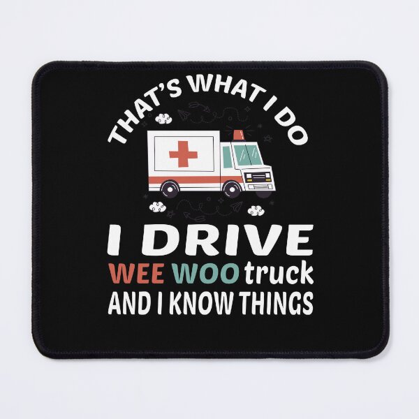 Item preview, Wee woo driver funny Nurse, funny Nurse gifts for her, first responder Squad, Cute Ambulance truck designed and sold by The Pawsome Studio.
