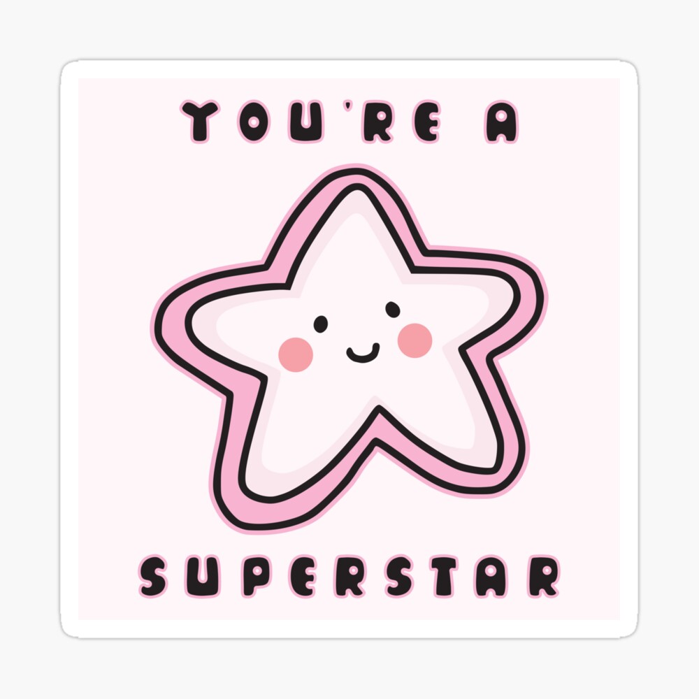 You're A Superstar Poster For Sale By AbRtist Redbubble | vlr.eng.br