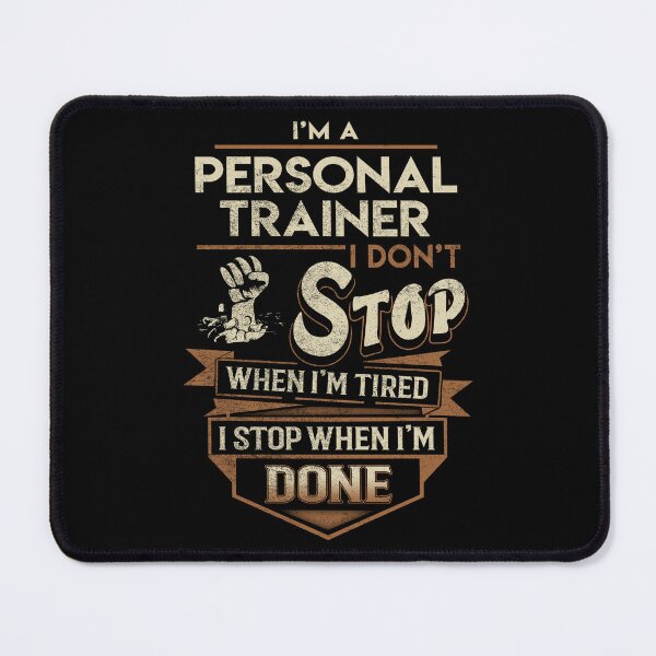 Item preview, Personal Trainer T Shirt - I Stop When Done Job Gift Item Tee designed and sold by natalinedk.