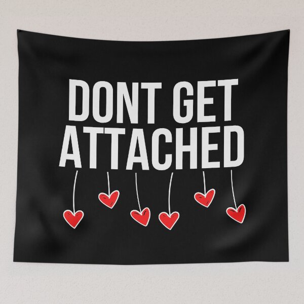 Item preview, Don't Get Attached - Single AF designed and sold by BigMovesHustler.
