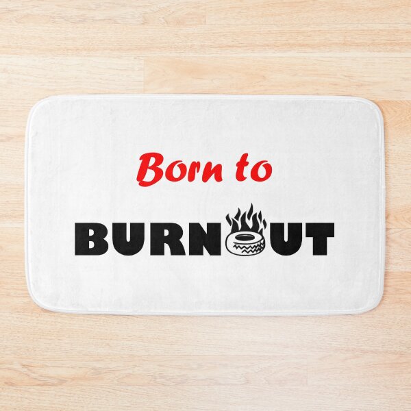 Item preview, BORN TO BURNOUT designed and sold by DomGDesign.