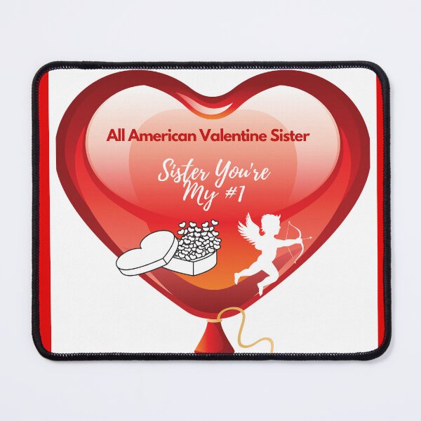 Item preview, All American Happy Valentine's Day You're My #1 Sister  designed and sold by Darlene Douglas-Jackson.