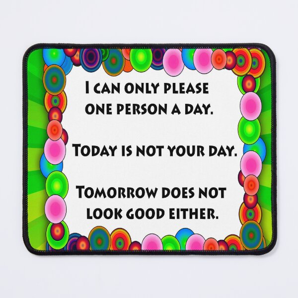 Item preview, I Can Only Please One Person A Day designed and sold by FunWithChemo.