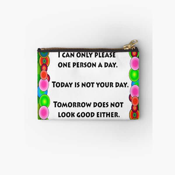 Item preview, I Can Only Please One Person A Day designed and sold by FunWithChemo.