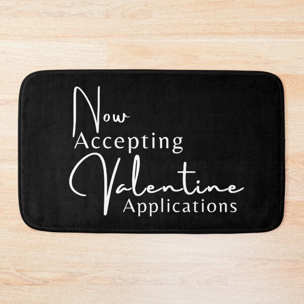Item preview, now accepting valentine applications positive quote black and white illustration. designed and sold by Coolclassy.