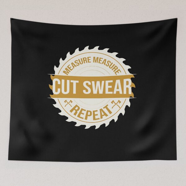 Item preview, Funny Woodworker Woodworking Gift Measure Measure Cut Swear Repeat Cool Quote designed and sold by pedrored369.