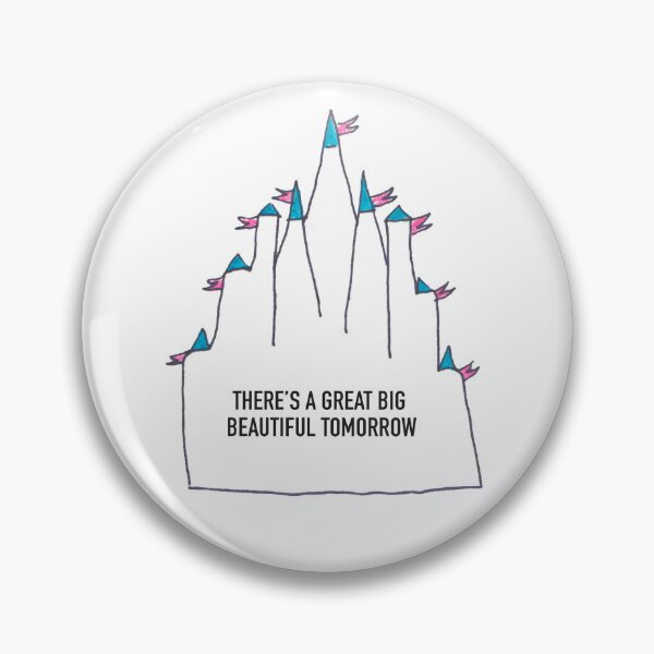 Item preview, There's a Great Big Beautiful Tomorrow designed and sold by joyfullyrad.