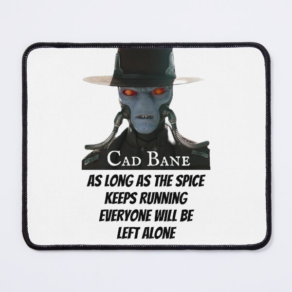 Item preview, Cad Bane - As long as the spice keeps running everyone will be left alone T-Shirt #1 designed and sold by djajuice.