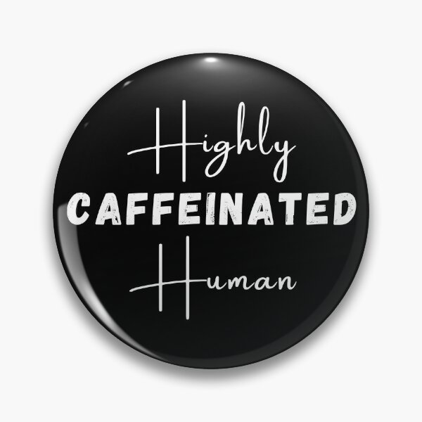 Item preview, Highly caffeinated human positive quote black and white illustration ,are you brewing coffee for me.  designed and sold by Coolclassy.