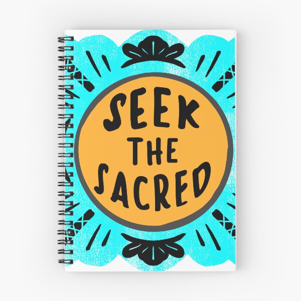 Item preview, Seek the Sacred - inspiring design designed and sold by thephoenixsoul.