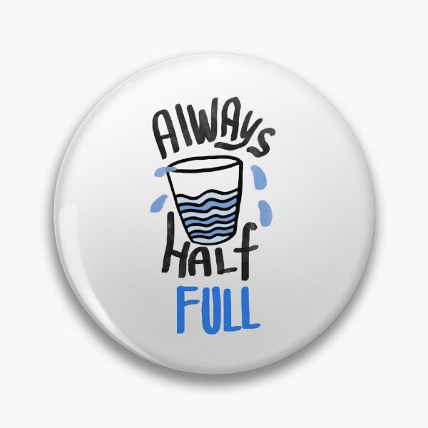 Item preview, always half full  designed and sold by vasarenar.