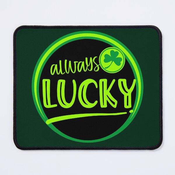Item preview, Always Lucky designed and sold by sandpiperstudio.