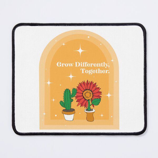 Item preview, Grow Differently, Together Flower and Cactus Design designed and sold by EAMulderrig.