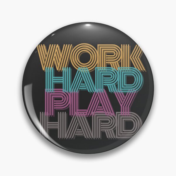 Item preview, Work Hard Play Hard designed and sold by wintklc.